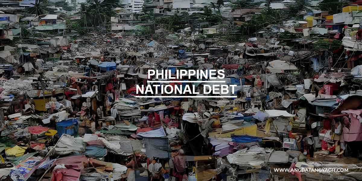 Ano Nga Ba Ang Dahilan Bakit Lumobo ang National Debt ng Pilipinas?