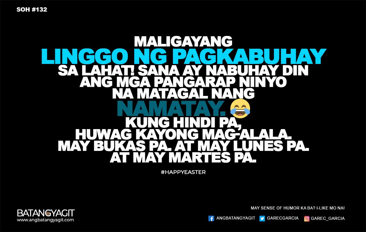 Sana ay nabuhay din ang mga pangarap ninyo na matagal nang namatay. Kung hindi pa, huwag kayong mag-alala. May bukas pa