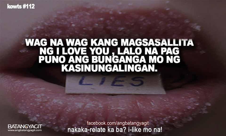 Wag na wag kang magsasalita ng I Love You, lalo na pag puno ang bunganga mo ng kasinungalingan