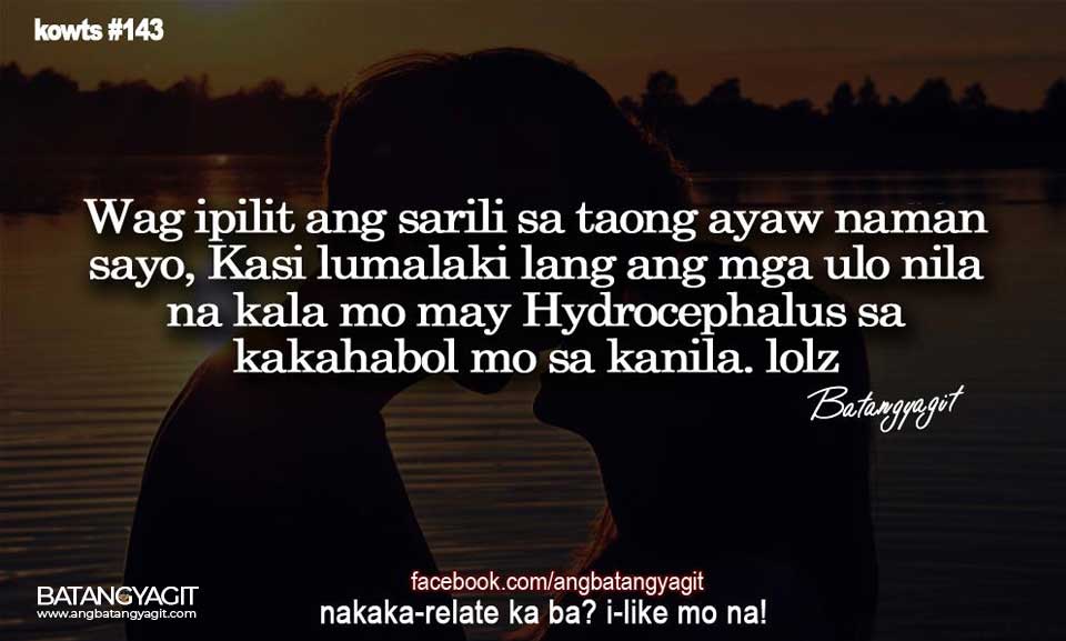Wag ipilit ang sarili sa taong ayaw naman sayo, kasi lumalaki lang ang mga ulo nila sa kakahabol mo sa kanila