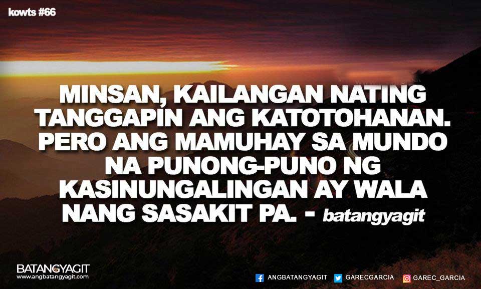 Minsan, kailangan nating tanggapin ang katotohanan. Pero ang mamuhay sa mundo na punong-puno ng kasinungalingan ay wala nang sasakit pa.