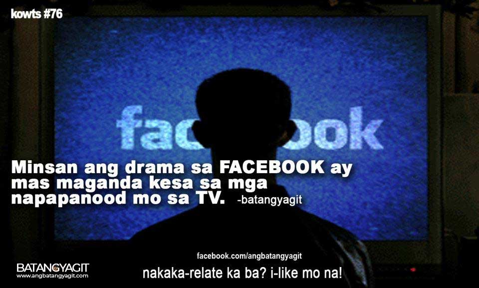 Minsan ang drama sa Facebook ay mas maganda kesa sa mga napapanood mo sa TV